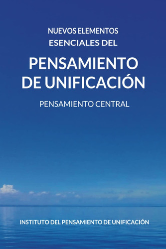 Libro Nuevos Elementos Esenciales Del Pensamiento De Unifica