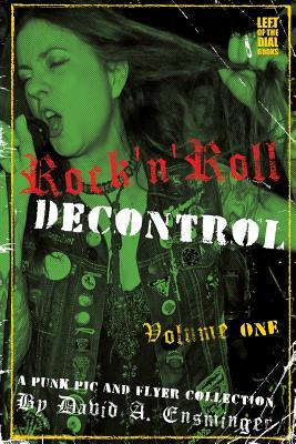 Libro Rock'n'roll Decontrol : A Punk Pic And Flyer Collec...