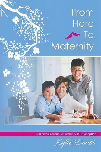 From Here To Maternity, De Kylie Marie Doust. Editorial Mbs Press, Tapa Blanda En Inglés