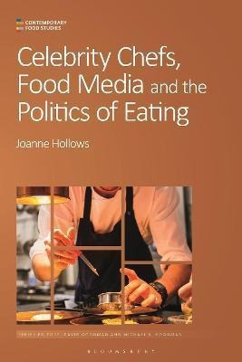 Libro Celebrity Chefs, Food Media And The Politics Of Eat...