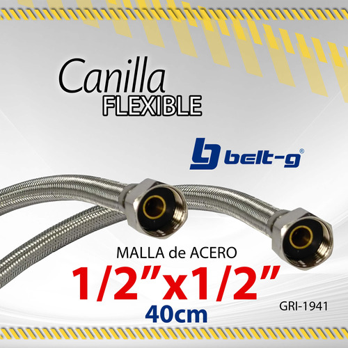 Canilla Flex Belt-g 1/2x1/2 40cm Malla Acer Gri-1941 / 10646