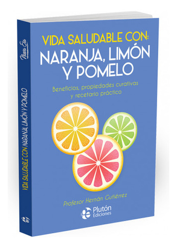 Libro - Vida Saludable Con -naranja, Limon Y Pomelo