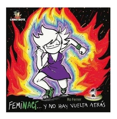 ** Femi Naci Y No Hay Vuelta Atras ** Ro Ferrer Feminismo