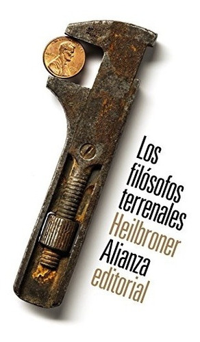 Los Filósofos Terrenales - Robert Heilbroner