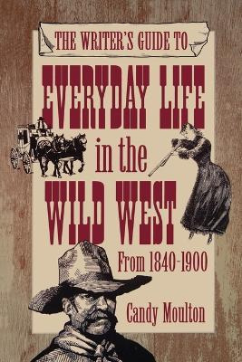 Libro The Writer's Guide To Everyday Life In The Wild Wes...