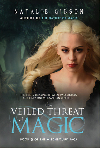 The Veiled Threat Of Magic, De Gibson, Natalie. Editorial Bhc Pr, Tapa Dura En Inglés