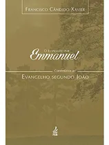 Comprar Livro 04 - O Evangelho Por Emmanuel: Comentários Ao Evangelho Segundo João - Francisco Cândido Xavier [2019]