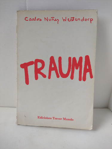 Carlos Núñez Westendorp / Trauma 