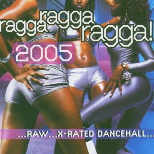 Ragga Ragga Ragga 2005