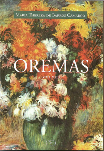 Oremas : Volume 2, de Camargo, Maria Thereza de Barros. Ibis Libris Editora, capa mole em português, 2015
