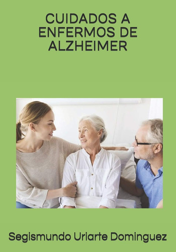 Libro: Cuidados A Enfermos De Alzheimer (spanish Edition)