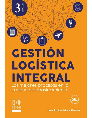 Gestión Logística Integral  3ra Edición