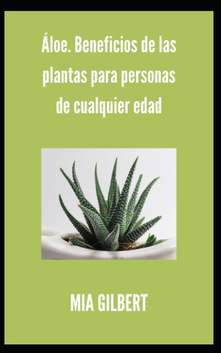 Libro: Áloe. Beneficios De Las Plantas Para Personas De Cual