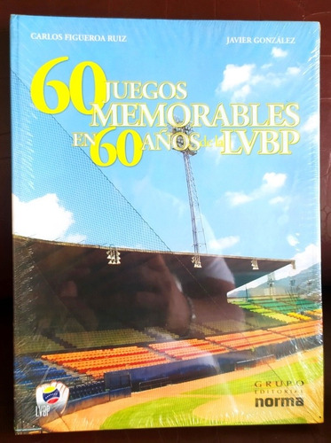 Libro De Béisbol, 60 Juegos Memorables En 60 Años De La Lvbp