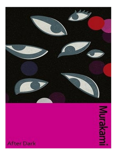 After Dark - Murakami Collectible Classics (hardback) . Ew01