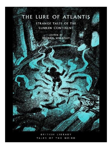 The Lure Of Atlantis: Strange Tales From The Sunken Co. Ew08