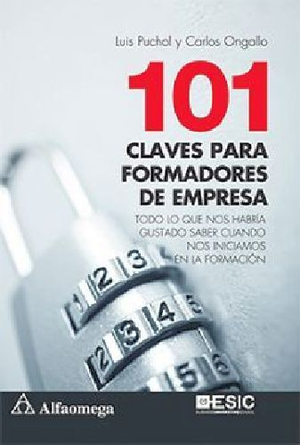 101 Claves Para Formadores De Empresas -todo Lo Que Nos Habria-, De Puchol/ongallo. Editorial Alfaomega En Español