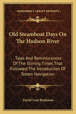Libro Old Steamboat Days On The Hudson River: Tales And R...