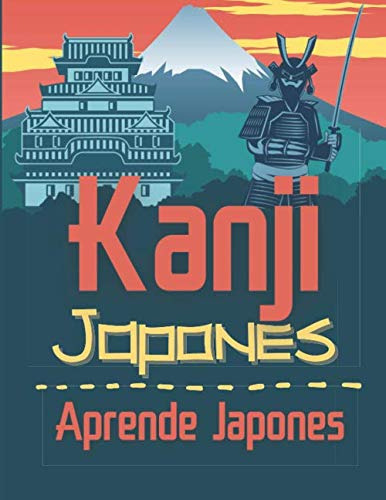 Kanji Japones: Aprender Japones | Cuaderno Escritura Japones