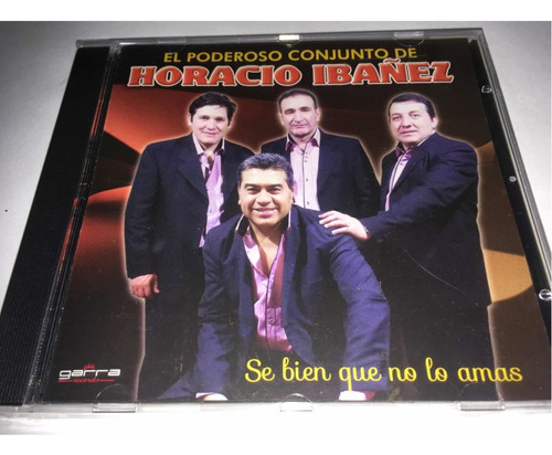 Conjunto Horacio Ibáñez Se Bien Que No Lo Amas Cd Nuevo