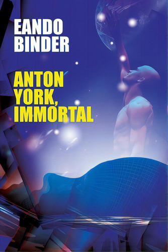 Anton York, Immortal, De Binder, Eando. Editorial Wildside Pr, Tapa Blanda En Inglés