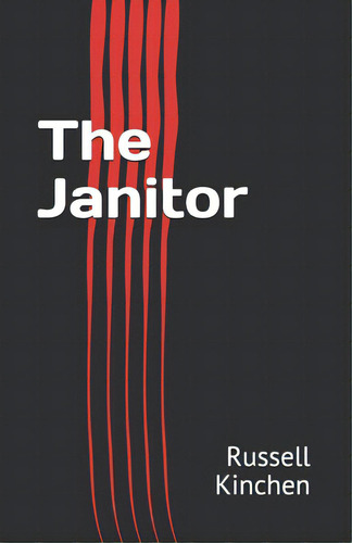 The Janitor, De Kinchen, Russell. Editorial Lightning Source Inc, Tapa Blanda En Inglés