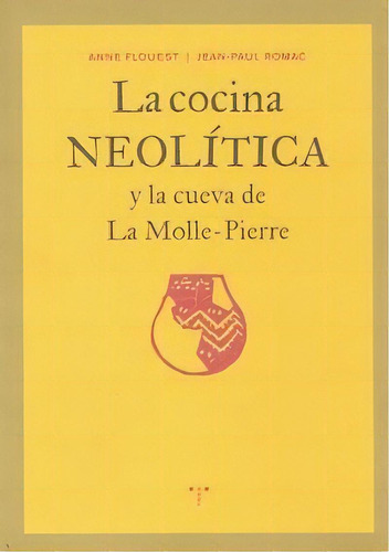 La Cocina Neolãâtica Y La Cueva De La Molle-pierre, De Flouest, Anne. Editorial Ediciones Trea, S.l., Tapa Blanda En Español