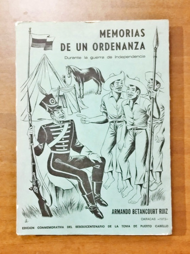 Memorias De Un Ordenanza / Armando Betancourt Ruiz