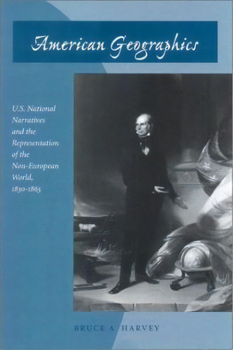 American Geographics, De Bruce A. Harvey. Editorial Stanford University Press, Tapa Dura En Inglés