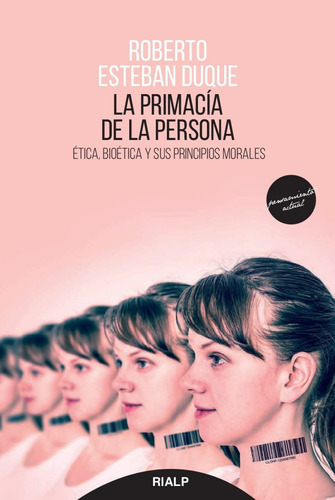 La PriMacía De La Persona  -  Esteban Duque, Roberto