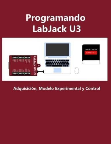 Libro Programando Labjack U3: Adquisición, Modelo Experim&..