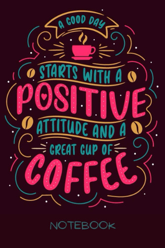 Libro En Inglés: A Good Day Starts With A Positive Attitude