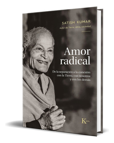 Libro Amor Radical [ Satish Kumar ] Original