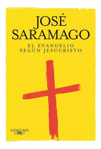 El Evangelio Según Jesucristo Saramago José