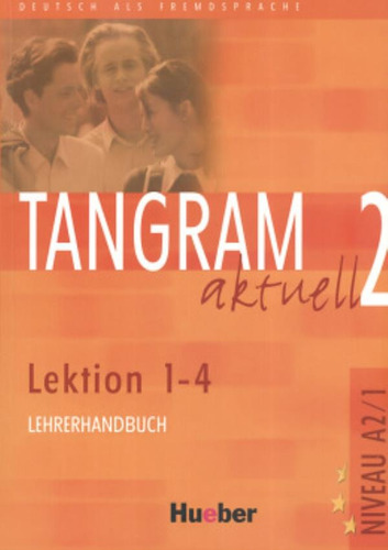 Tangram Aktuell 2 lehrerhandbuch 1-4 (prof.), de Hueber. Editora Distribuidores Associados De Livros S.A., capa mole em alemão, 2005