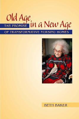 Libro Old Age In A New Age : The Promise Of Transformativ...