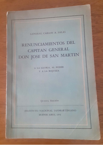 Renunciamientos Del Capitán General Don Jose De San Martin 