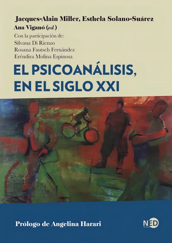 El Psicoanálisis, En El Siglo Xxi - Miller, Solano-suárez Y