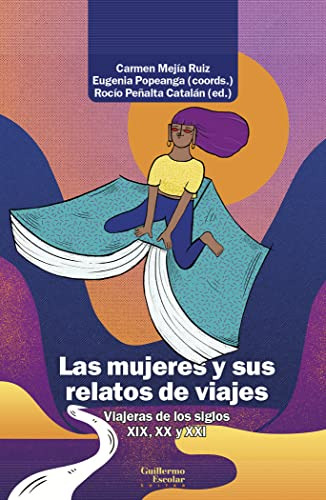 Libro Las Mujeres Y Sus Relatos De Viajes De Varios Autores