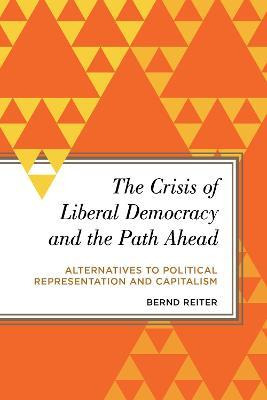 Libro The Crisis Of Liberal Democracy And The Path Ahead ...