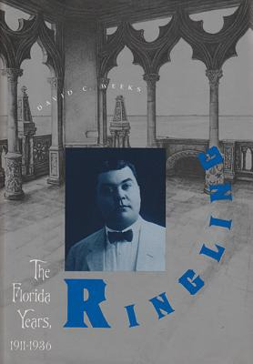 Libro Ringling: The Florida Years, 1911-1936 - Weeks, Dav...