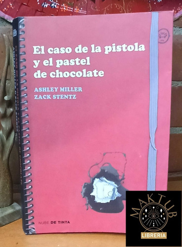 El Caso De La Pistola Y El Pastel De Chocolate - Ashley Mill