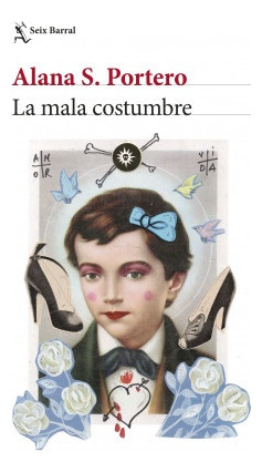 La Mala Costumbre - Alana S. Portero