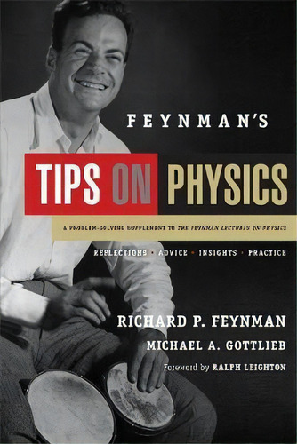Feynman's Tips On Physics : Reflections, Advice, Insights, Practice, De Richard P. Feynman. Editorial Ingram Publisher Services Us, Tapa Blanda En Inglés