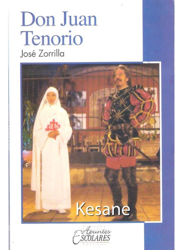 Don Juan Tenorio: Don Juan Tenorio, De José Zorrilla. Serie 1, Vol. 1. Editorial Epoca, Tapa Blanda, Edición Edesa En Español, 2022