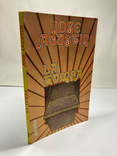 Jose Agustin La Tumba, Primera Edicion Editorial Grijalbio (Usado)