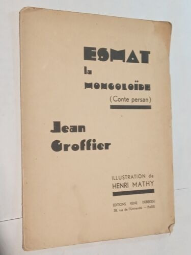 Jean Groffier Esmat La Mongoloïde Conte Persan Henri Mathy