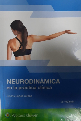 López Cubas Neurodinámica En La Práctica Clínica 2 Ed Nuevo