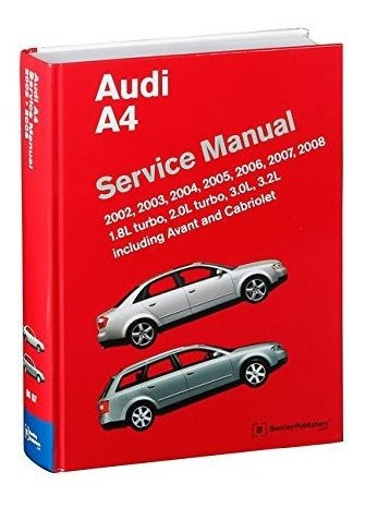 Book : Audi A4 Service Manual 2002, 2003, 2004, 2005, 2006,