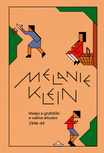 Inveja E Gratida~o E Outros Ensaios (1946-63), De Melanie Klein. Editora Ubu Editora, Capa Dura, Edição 1 Em Português, 2023